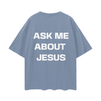 Ask Me About Jesus