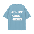 Ask Me About Jesus