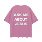 Ask Me About Jesus