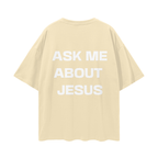 Ask Me About Jesus